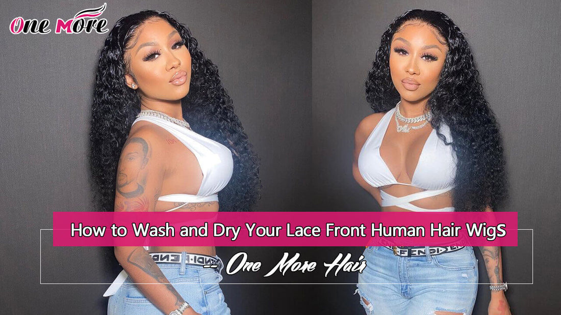 How to Wash and Dry Your Lace Front Human Hair Wigs