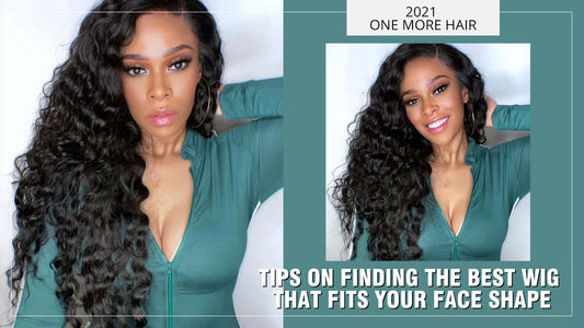 Tips on Finding the Best Wig That Fits Your Face Shape