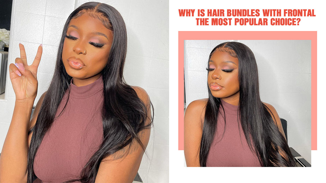Why Is Hair Bundles With Frontal The Most Popular Choice?