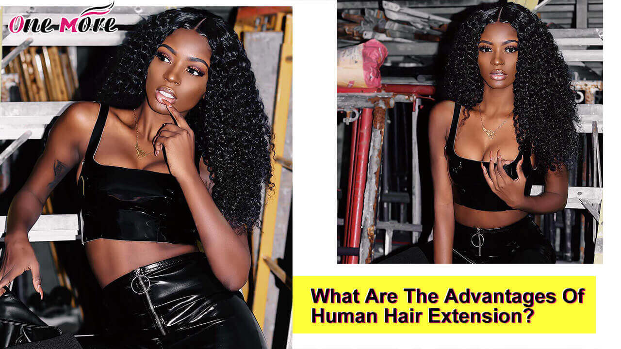 What Are The Advantages Of Human Hair Extension?