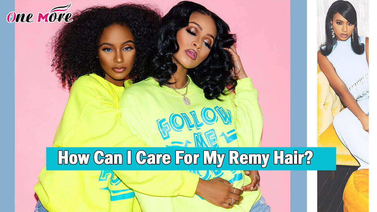 How Can I Care For My Remy Hair?