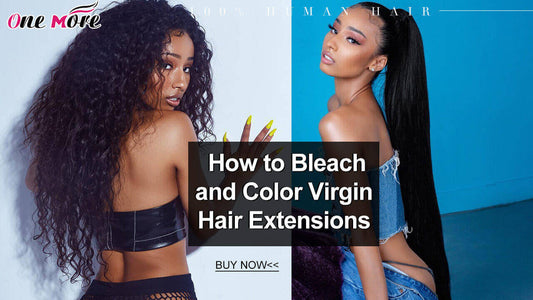 How to Bleach and Color Virgin Hair Extensions