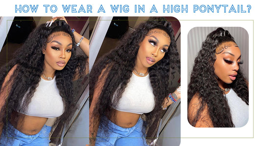 How To Wear A Wig In A High Ponytail