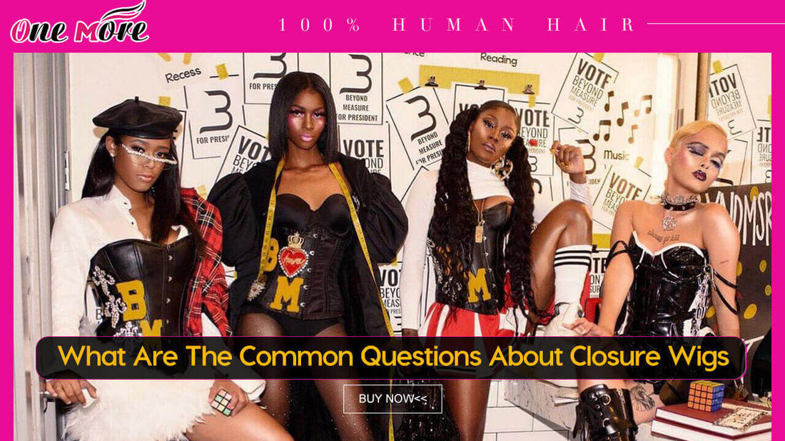 What Are The Common Questions About Closure Wigs