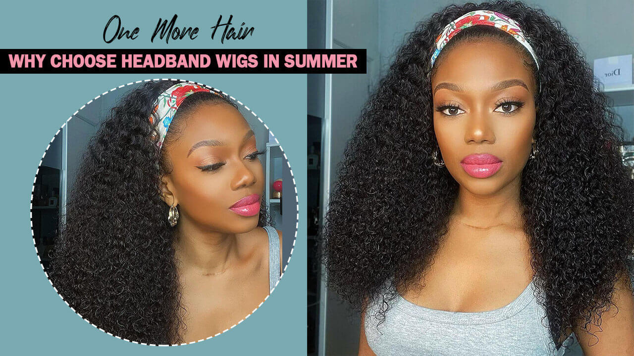 Why Choose Headband Wigs in Summer