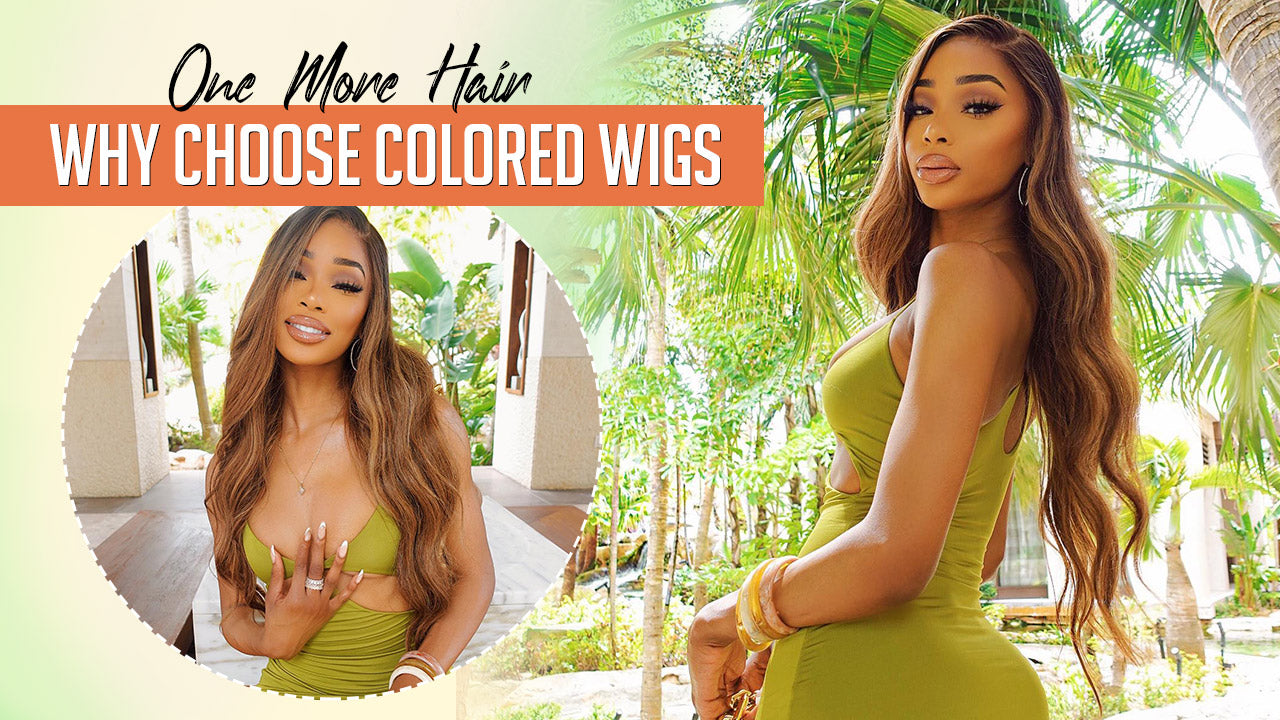 Why Choose Colored Wigs