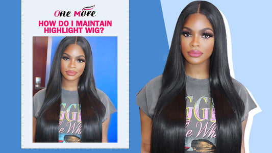 How do I maintain highlight wig?