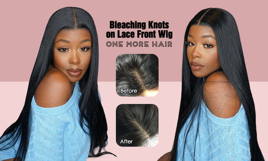 How to Bleaching Knots on Lace Front Wigs--Chapter 2