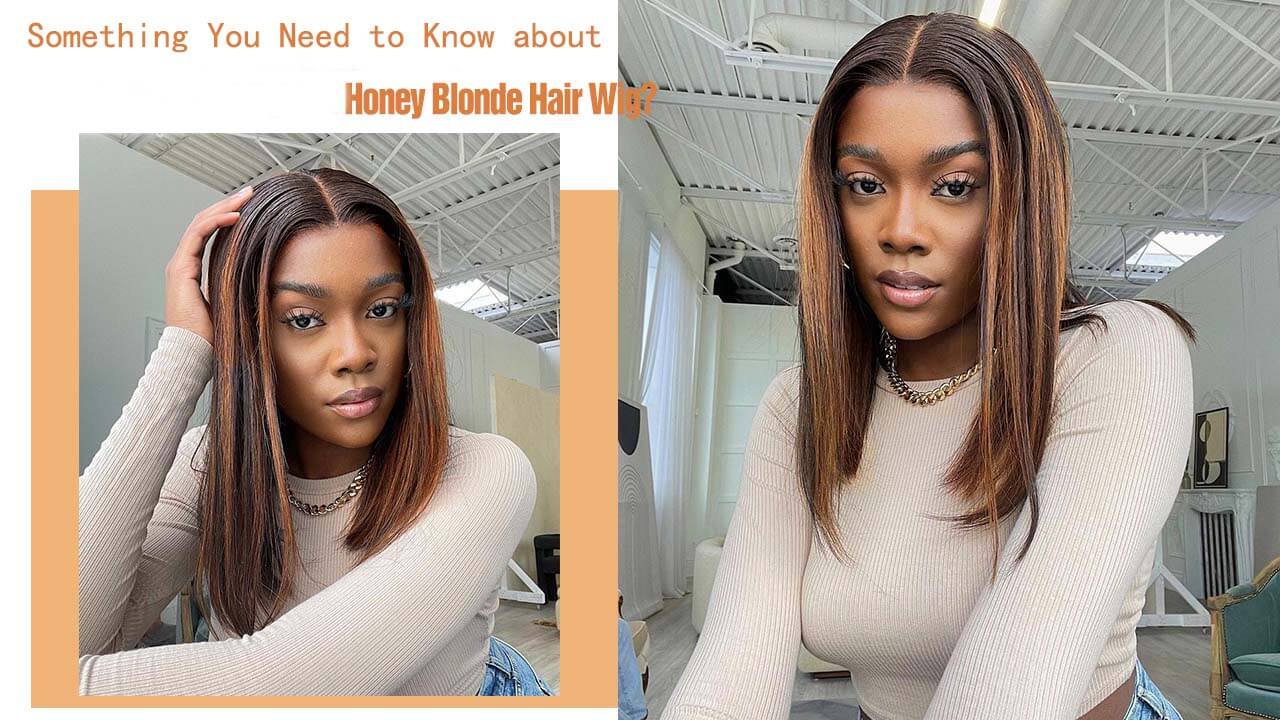 Something You Need to Know about Honey Blonde Hair Wig