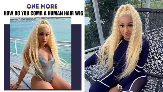 How Do You Comb A Human Hair Wig