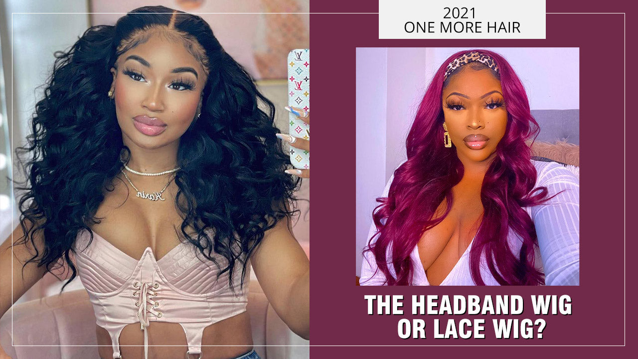 The Headband Wig or Lace Wig?