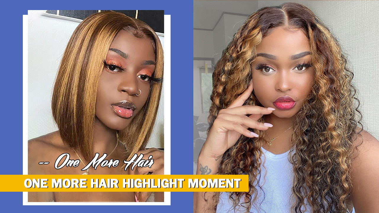 Highlight Human Hair Lace Wigs Review from One More Hair