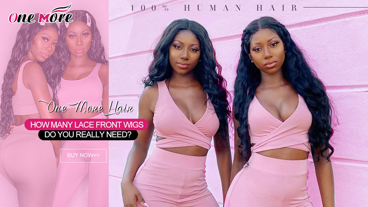 HOW MANY LACE FRONT WIGS DO YOU REALLY NEED?
