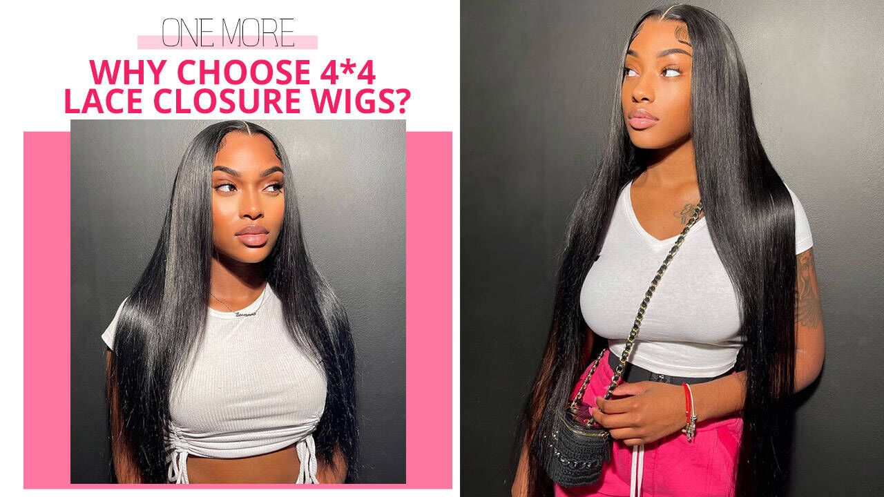 Why choose 4*4 lace closure wigs?