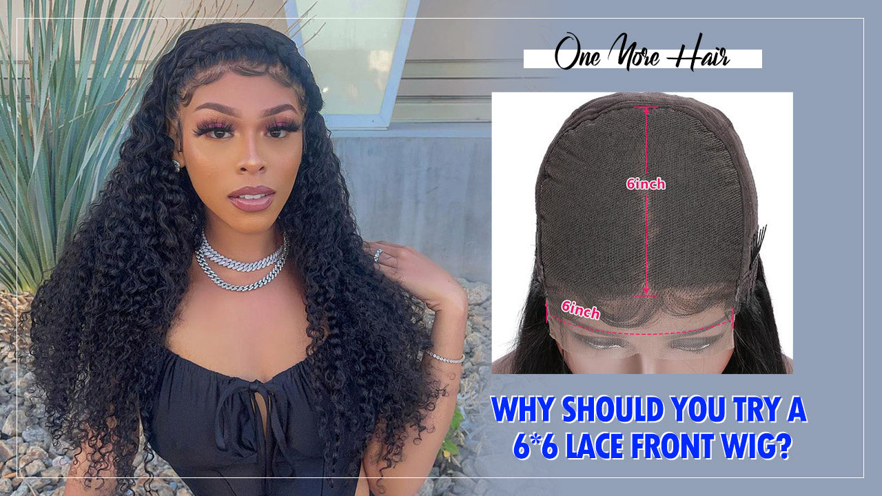 Why Should You Try A 6*6 Lace Front Wig?