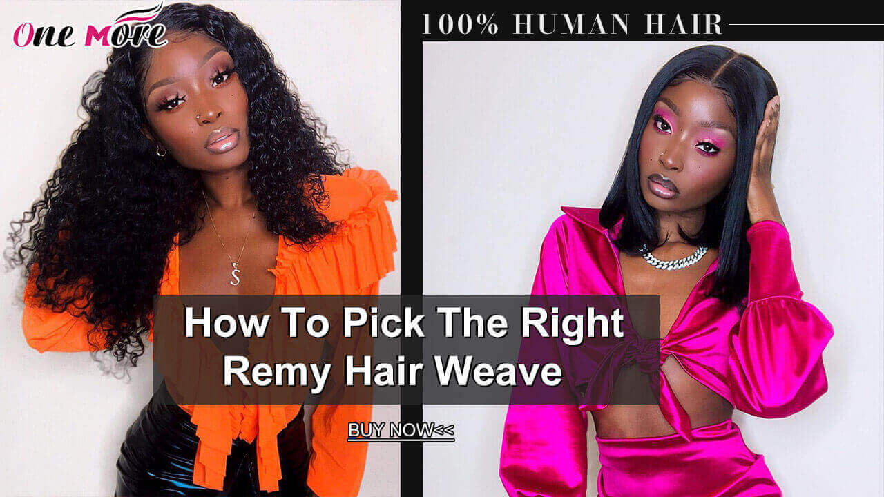 How To Pick The Right Remy Hair Weave