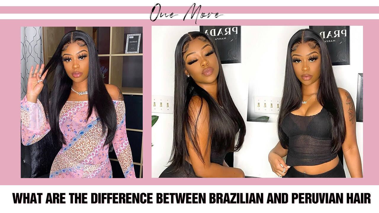 What Are The Difference Between Brazilian and Peruvian hair